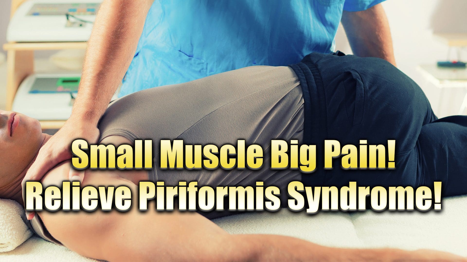 small muscle piriformis syndrome el paso tx.