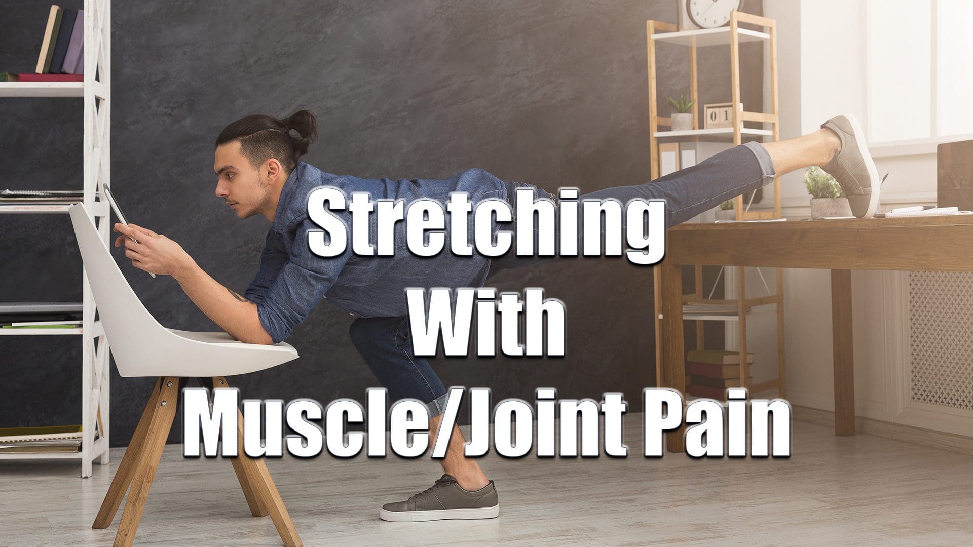stretching with muscle or joint pain el paso tx.