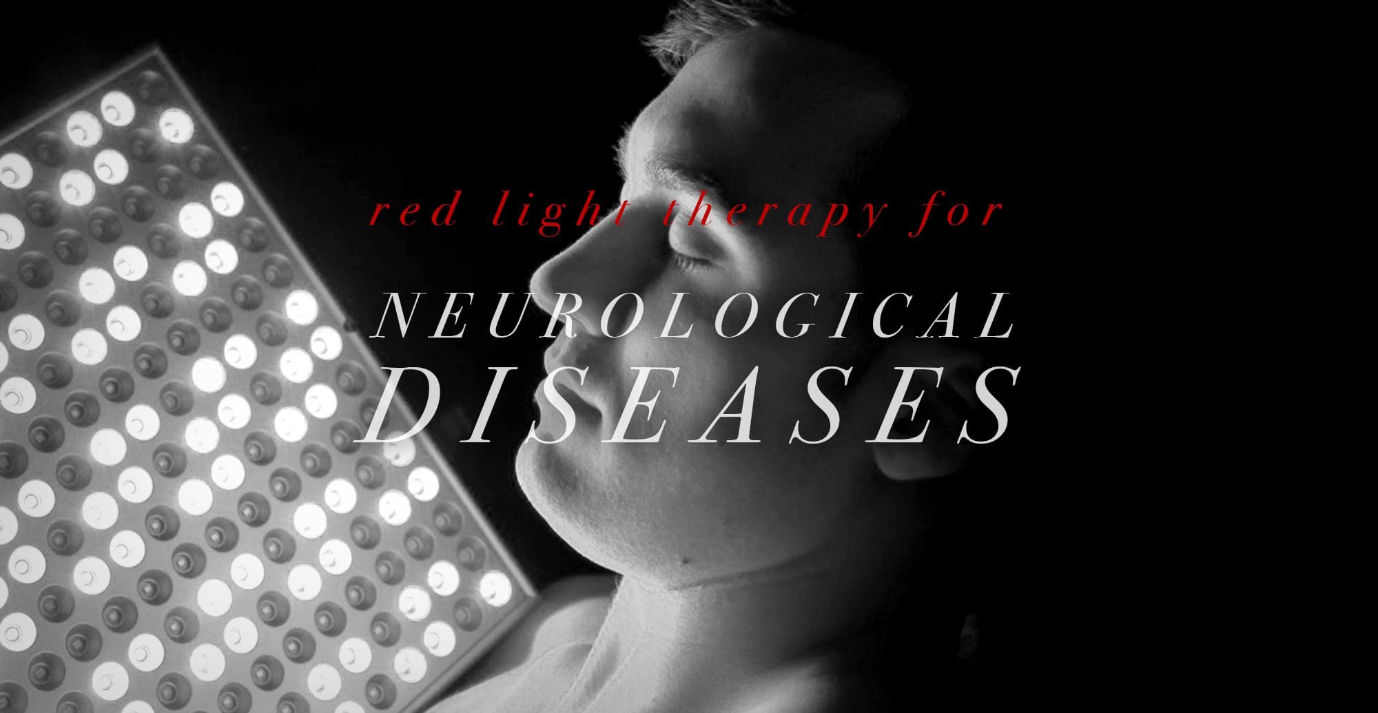 Red Light Therapy for Neurological Diseases | El Paso, TX Chiropractor
