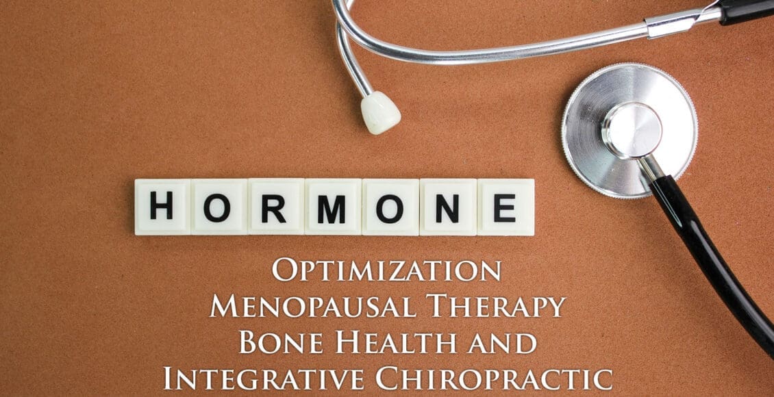 Perspectivas sobre la terapia hormonal integrativa y la atención quiropráctica